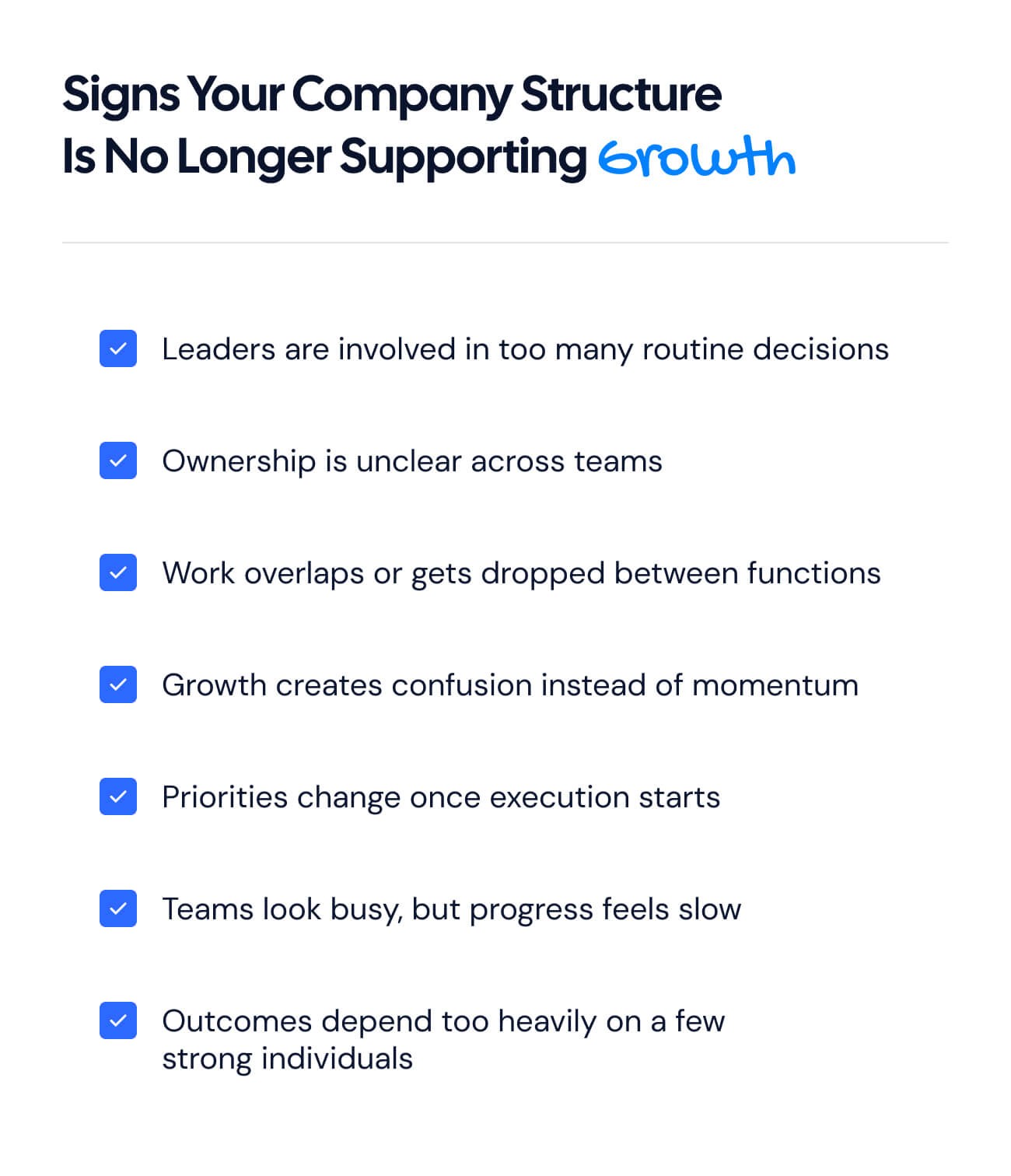 Seven signs a company structure no longer supports growth, including unclear ownership, overlapping work, slow progress, and excessive reliance on leaders.