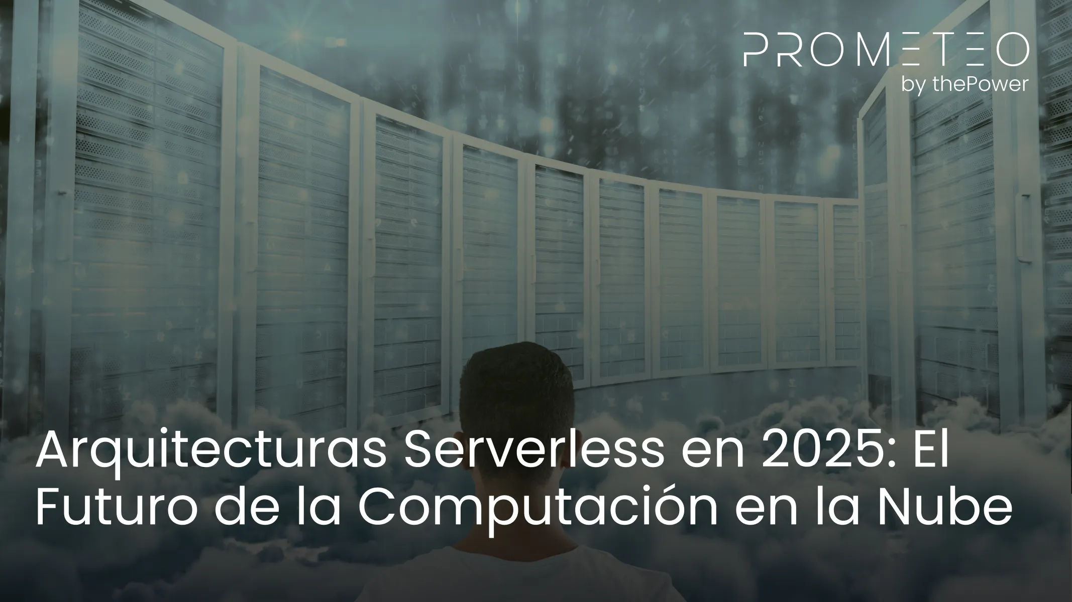 Arquitecturas Serverless en 2025: El Futuro de la Computación en la Nube