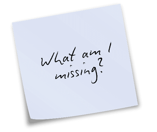 "what am i missing?" written on a sticky note