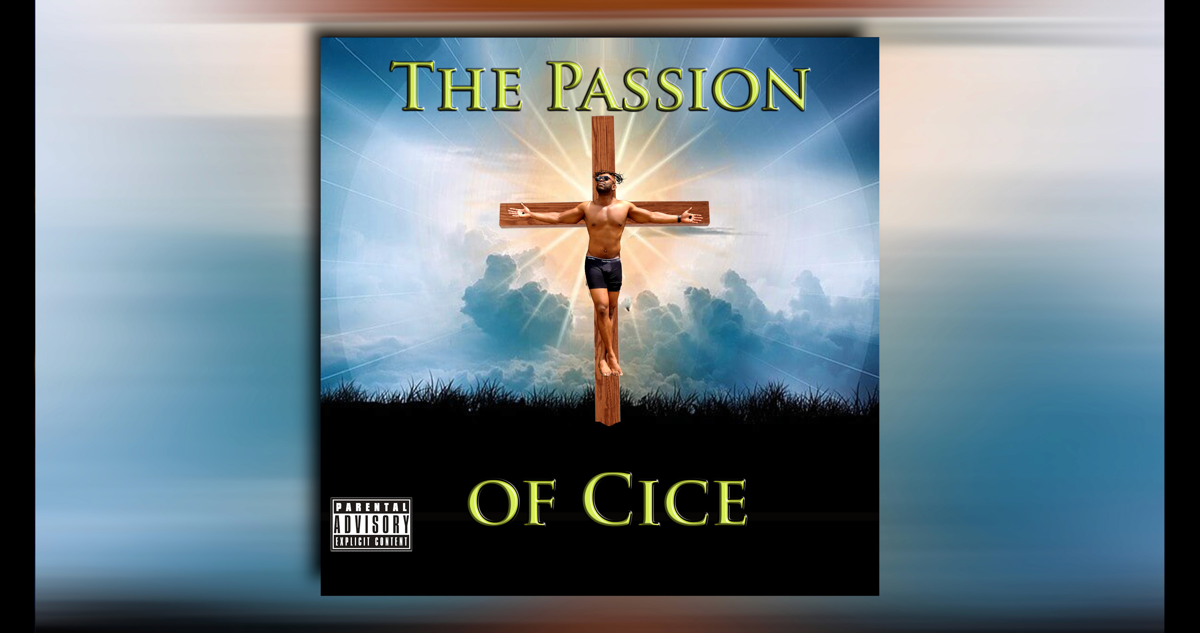 The Passion of Cice CD Album cover on news cancelled rapper pittsburgh mac miller friend mockumentary scene never enough show NeverEnoughShow.com minimocks mockumentary comedy