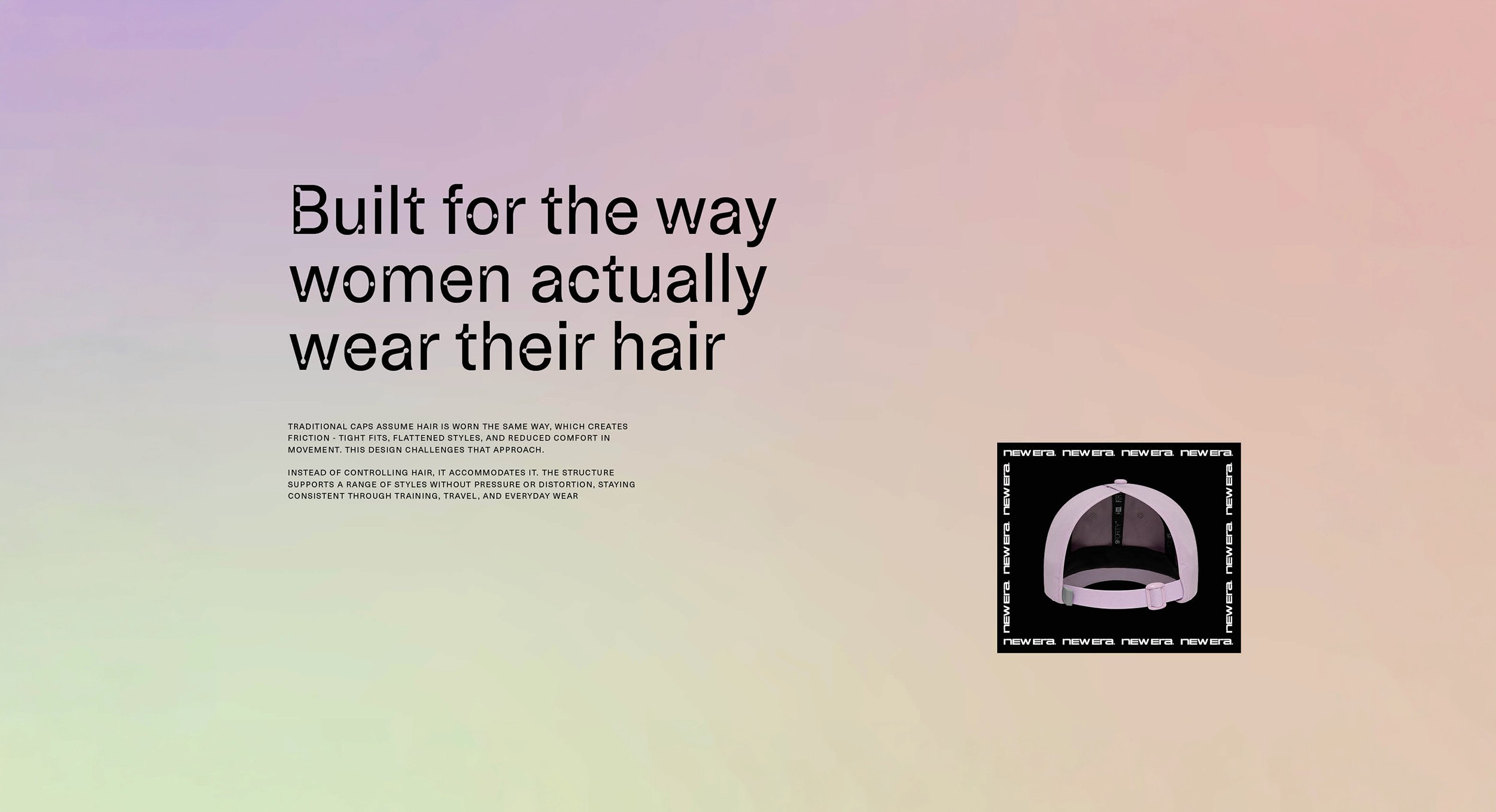 Campaign messaging graphic showcasing product benefits and brand identity elements developed for a women's backless cap launch, featuring gradient colours and bespoke typography