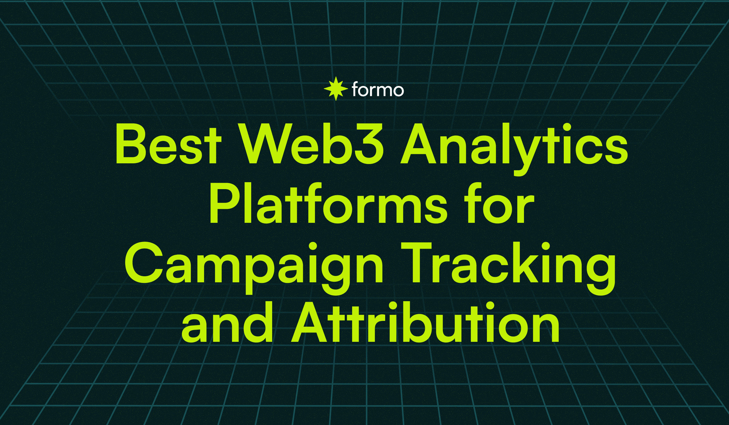 Best Web3 Analytics Platforms for Campaign Tracking and Attribution