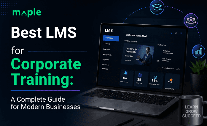 Best LMS for Corporate Training: A Complete Guide for Modern Businesses