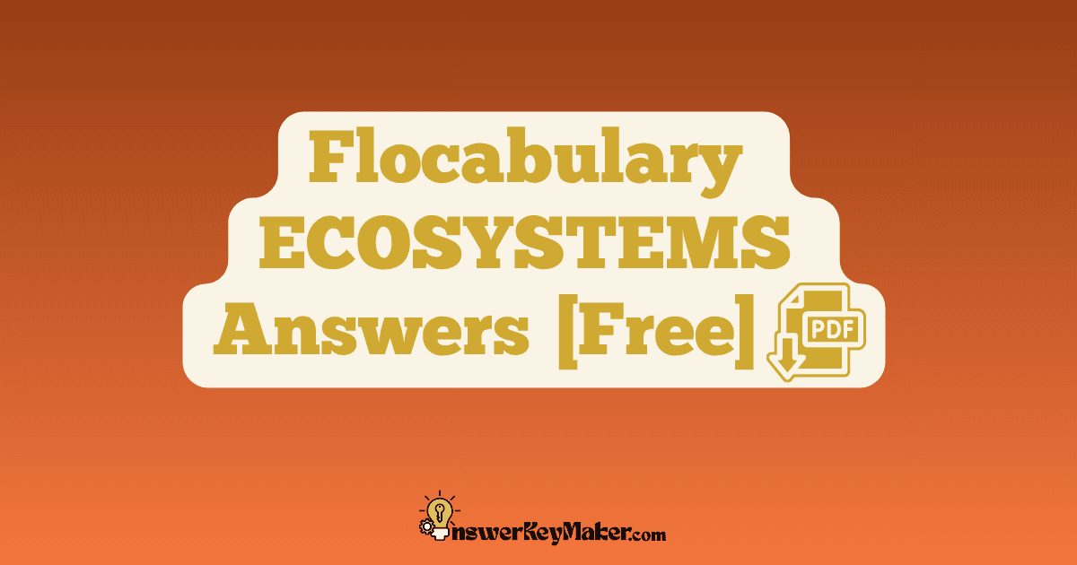 Download Flocabulary ECOSYSTEMS Quiz, Read & Respond Answer Key PDF for Free.