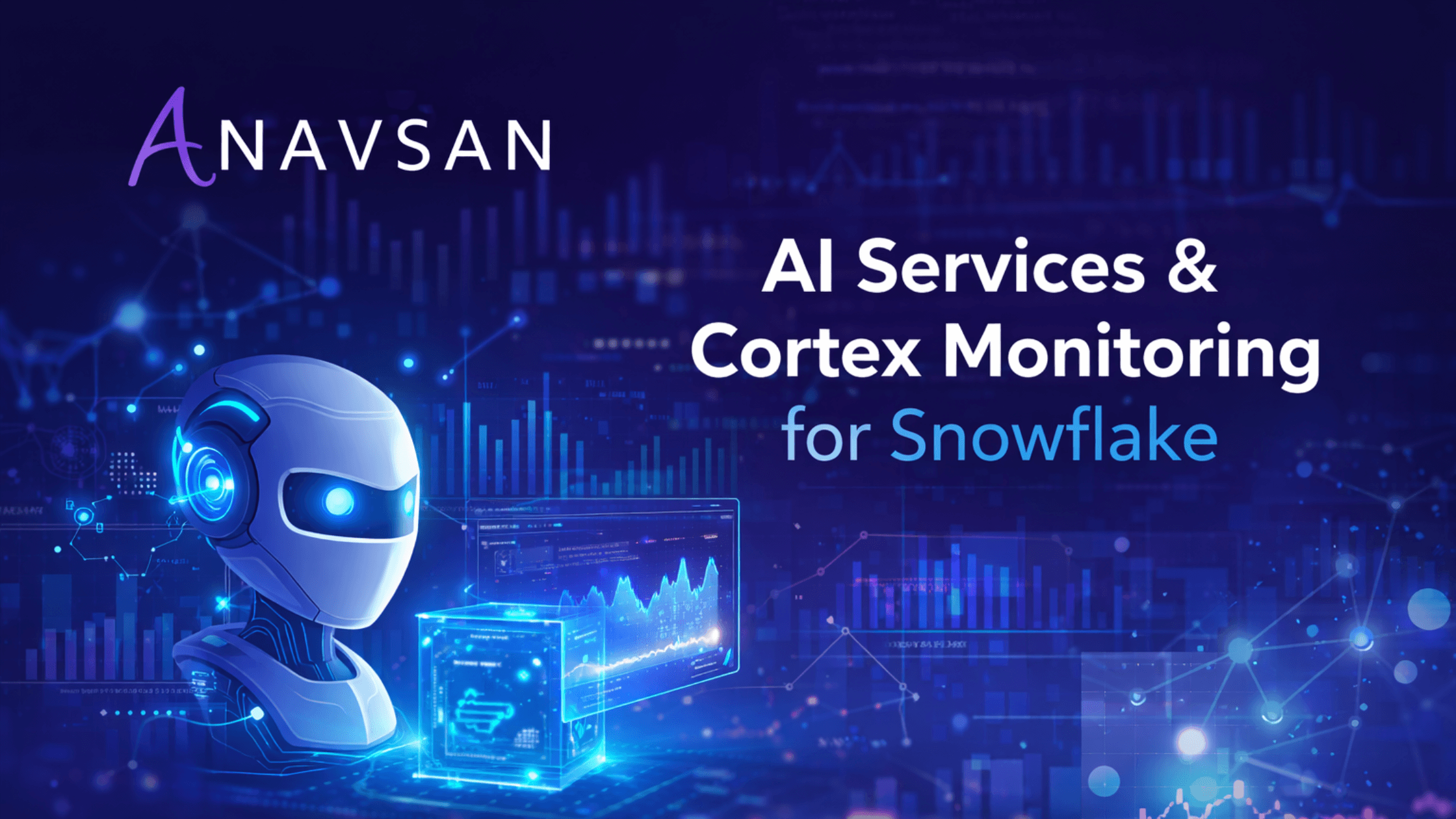 Snowflake Cortex & Services Visibility Now Available on Anavsan