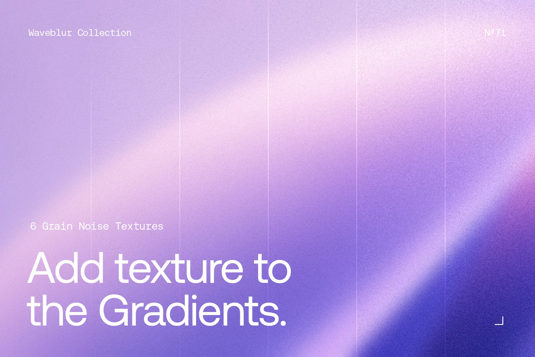Waveblur gradients with grain noise texture overlay, adding depth and organic detail to abstract backgrounds.
