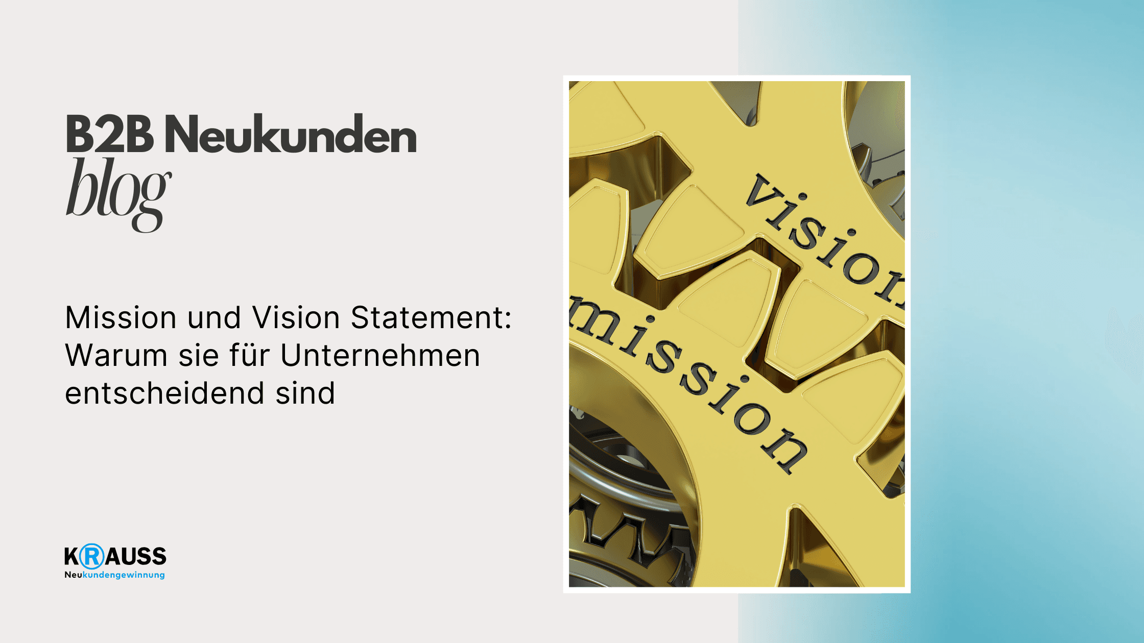 Mission und Vision Statement: Warum sie für Unternehmen entscheidend sind