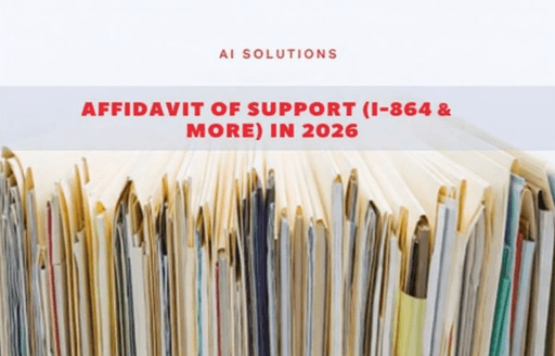 Affidavit of Support (I-864 & More) in 2026