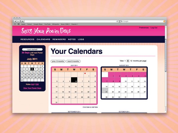 A screenshot of a calendar application displays a pink header with the title "Seize Your Power Days" and a navigation bar including "RESOURCES," "CALENDARS," "REMINDERS," "NOTES," and "LOGS." Below, a calendar grid shows dates from July 2011, with days of the week abbreviated (e.g., S for Sunday, M for Monday, T for Tuesday, F for Friday). A smaller calendar for August 2011 is also visible. The application interface includes buttons for "Notes Edit" and "View Your Power Days." The background has a pink radial gradient.