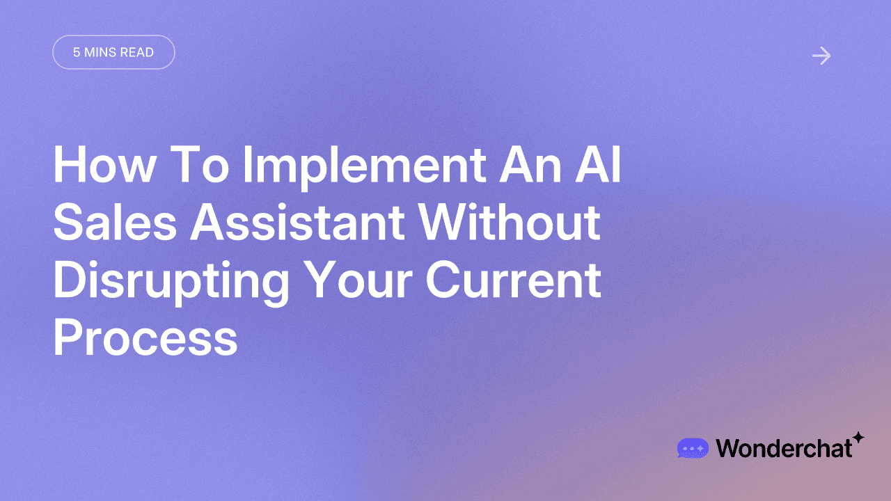 How To Implement An AI Sales Assistant Without Disrupting Your Current ...
