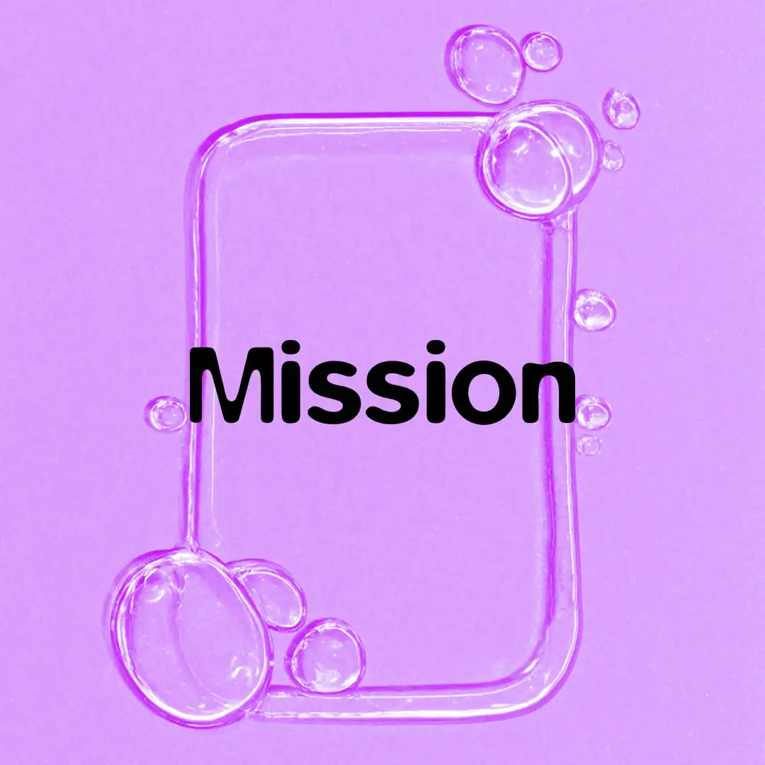  The word "Mission" in black bold text centered inside a transparent liquid rectangular frame with bubbles on a purple background.