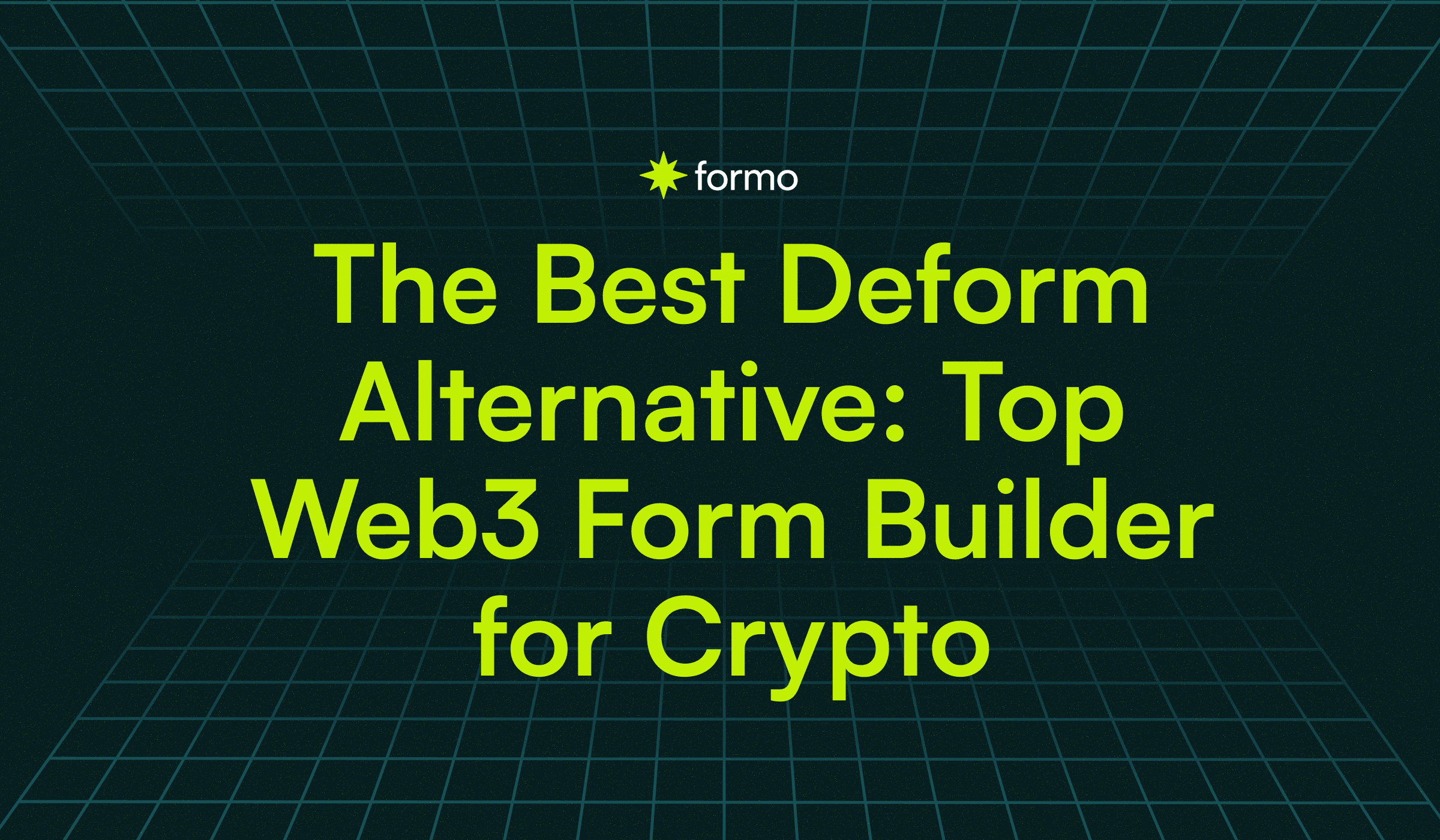The Best Deform Alternative: Top Web3 Form Builder