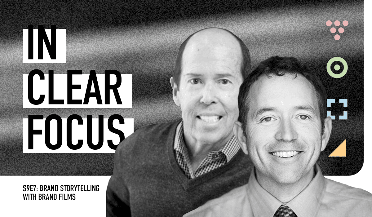 Podcast cover art for In Clear Focus episode Brand Storytelling with Brand Films with Rick Parkhill and Dr. Stephen Marshall