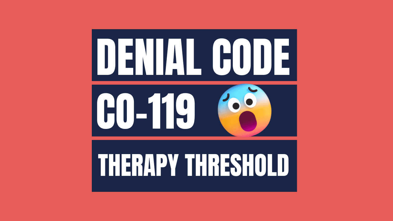 What is Denial Code CO-119: Maximum Benefit Reached?