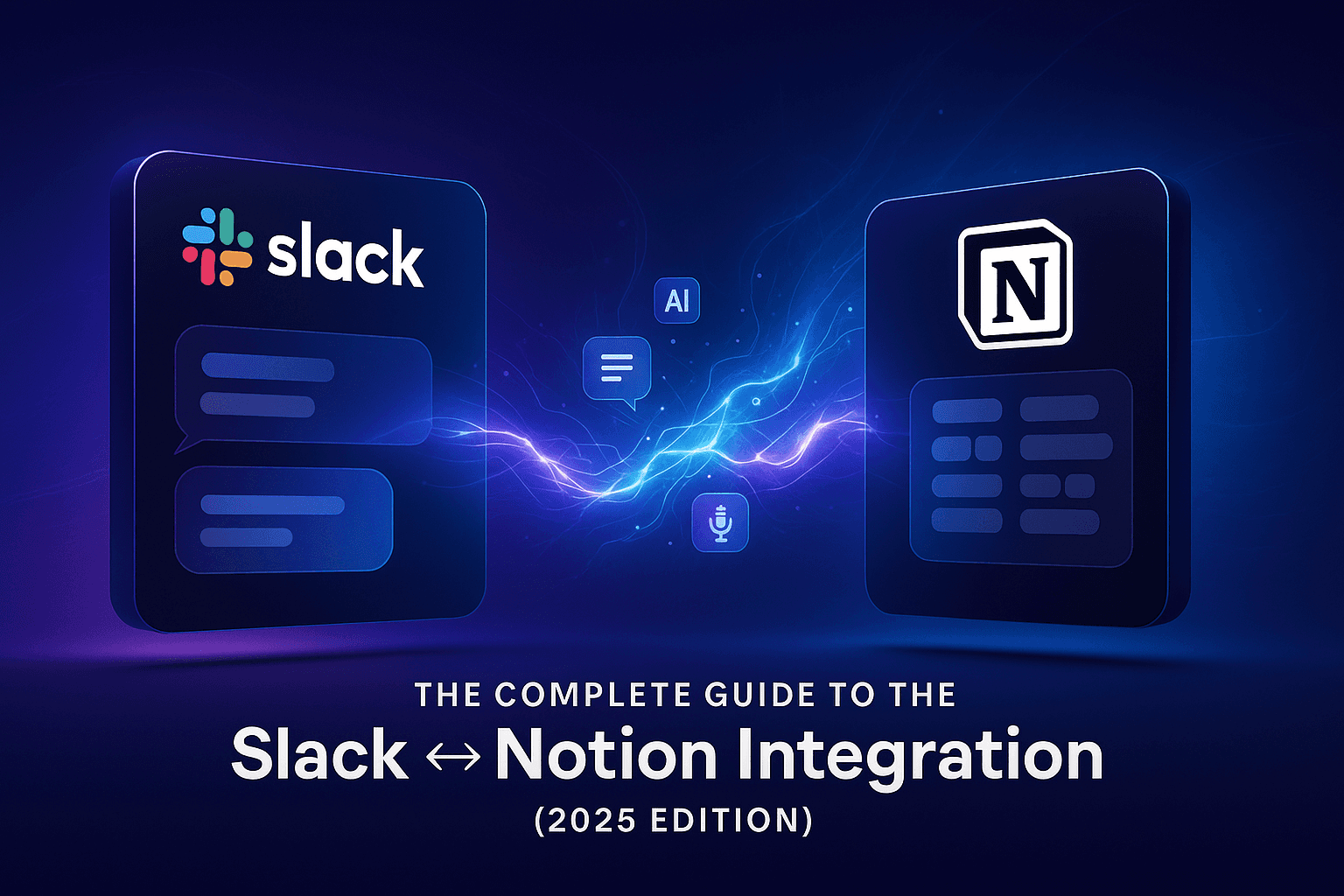 The complete guide to the Slack-Notion integration in 2025