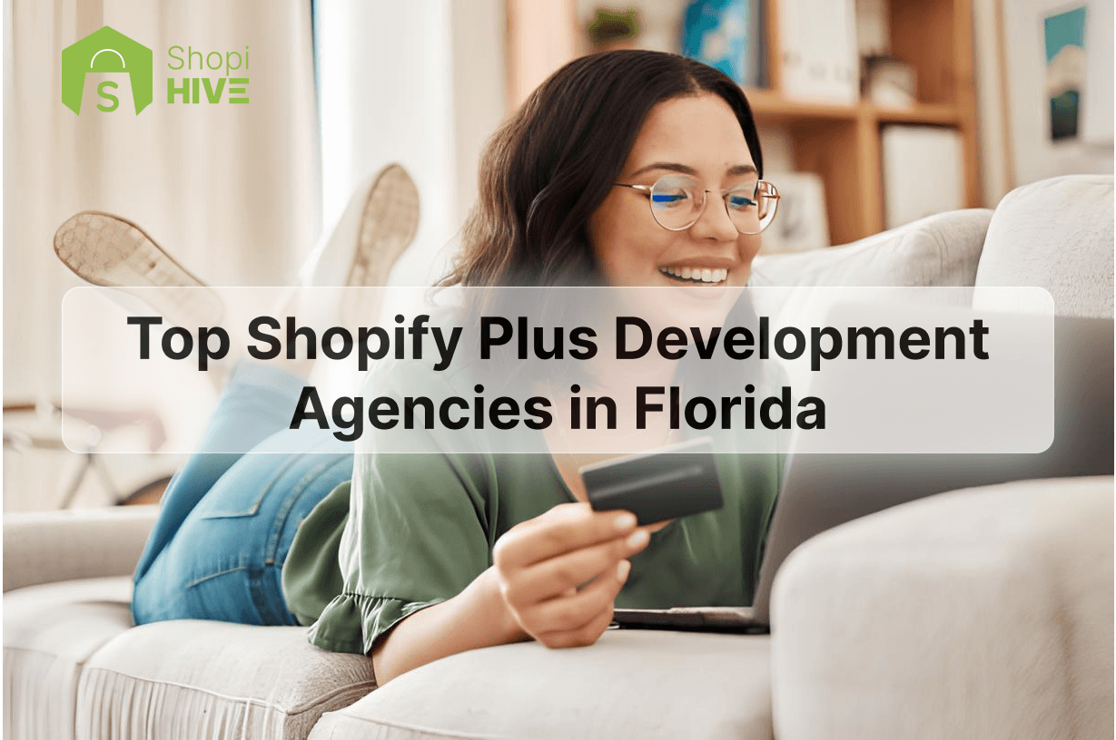 Top Shopify Plus Development Agencies in Florida