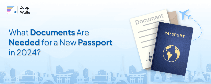 Documents Required for New Passport - 2024