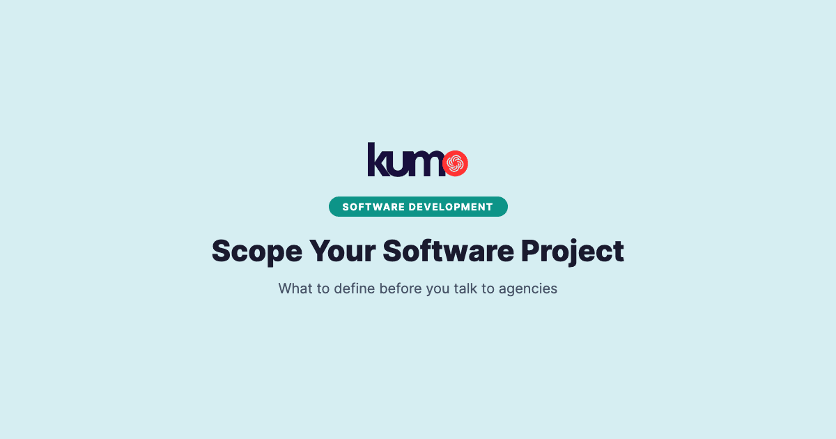 How to scope a software project before talking to agencies