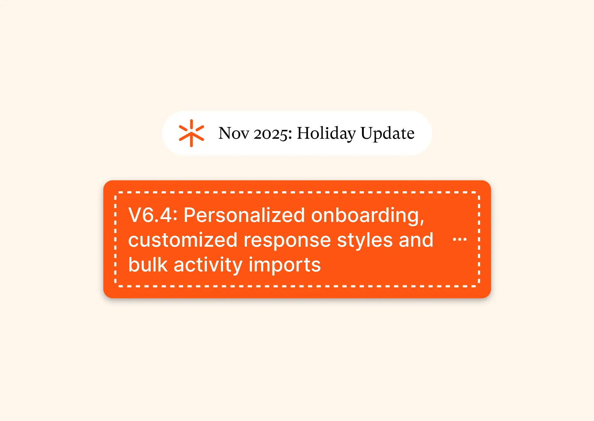 November 2025 holiday update with personalized onboarding, cutomized response styles and bulk activity imports
