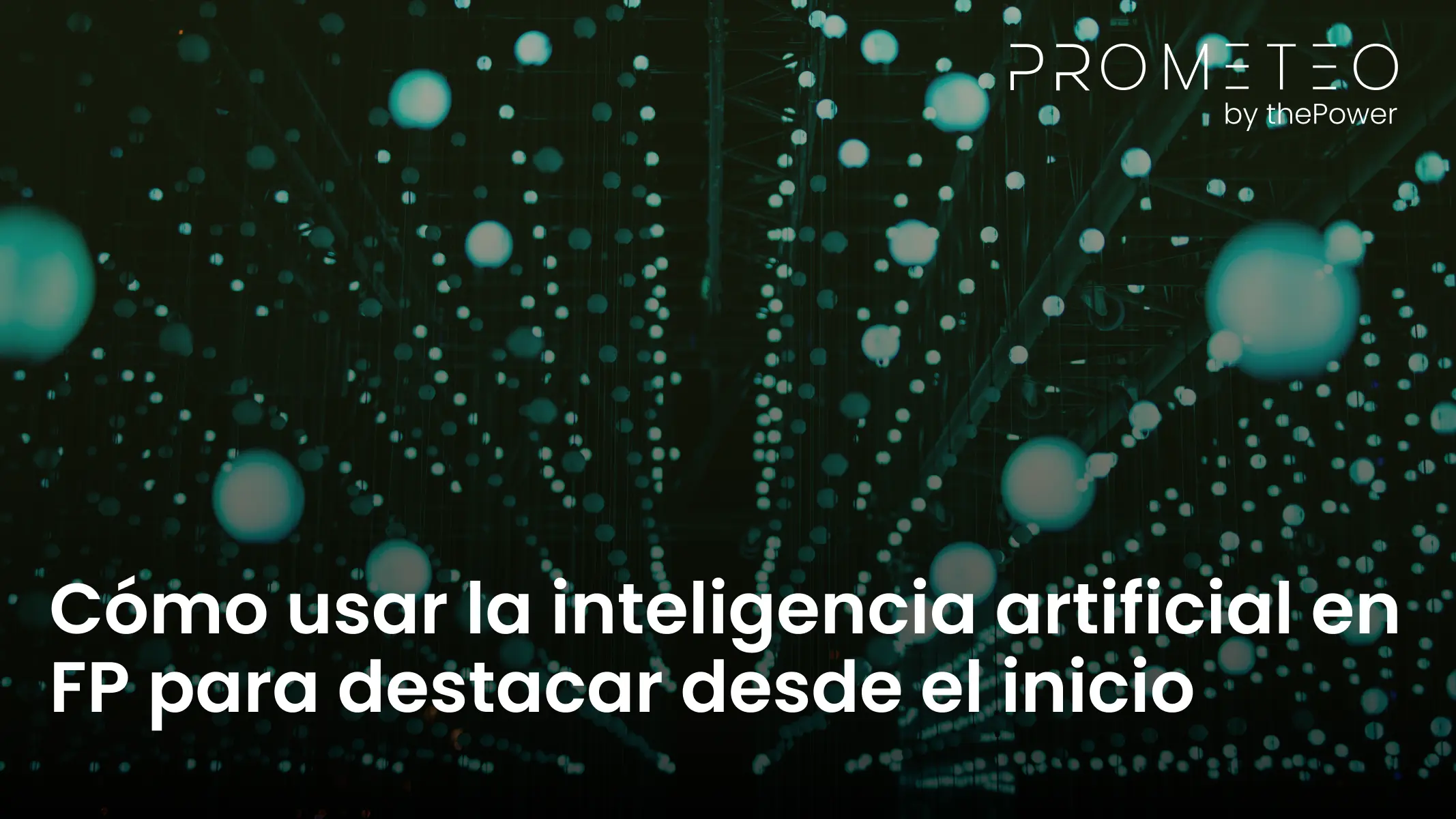 Cómo usar la inteligencia artificial en FP para destacar desde el inicio