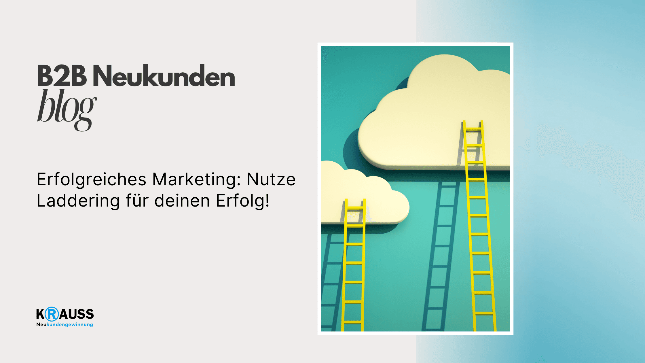 Erfolgreiches Marketing: Nutze Laddering für deinen Erfolg!