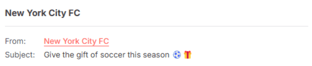 "Example of an email subject line from New York City FC: 'Give the gift of soccer this season ⚽🎁,' formatted in an email preview style."