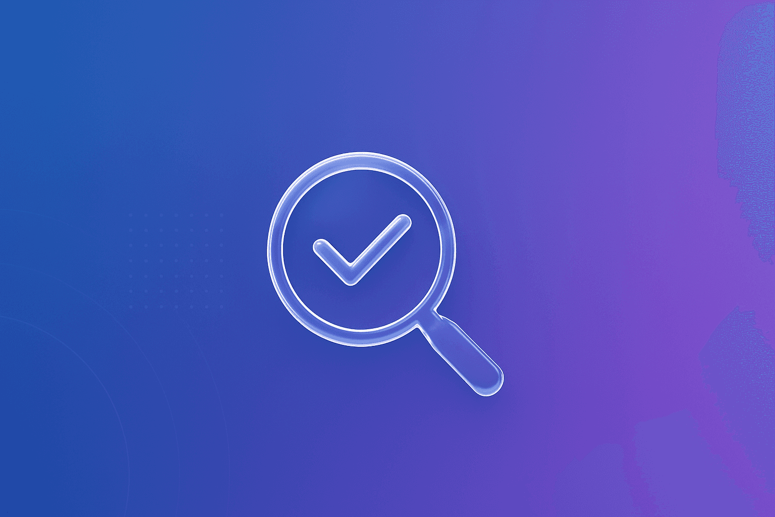 Professional fintech thumbnail showing a clear 3D magnifying glass icon with a precision checkmark in the centre, set against a smooth blue to purple gradient background with subtle geometric elements.