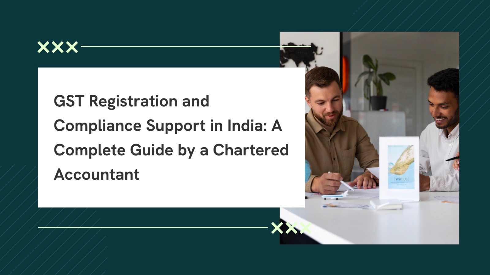 GST Registration and Compliance Support in India: A Complete Guide by a Chartered Accountant