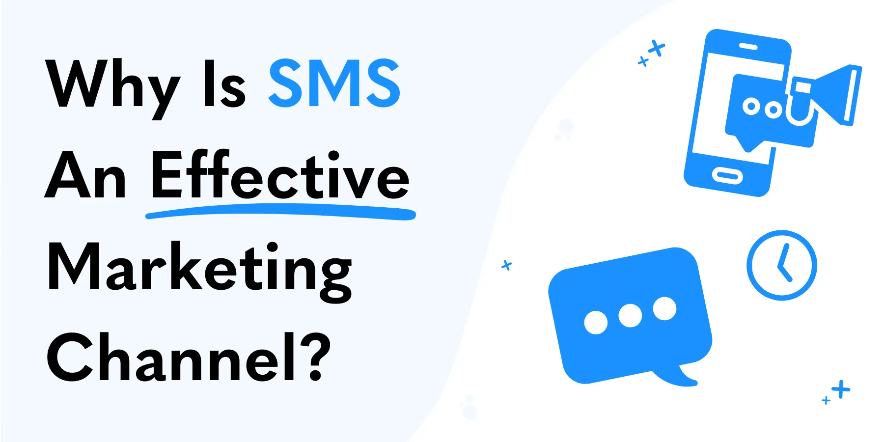 Why is SMS an effective marketing channel?