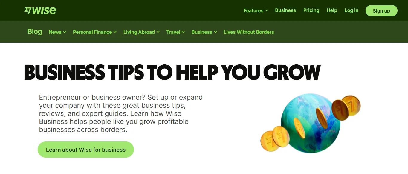 Screenshot of the Wise website blog page with the headline “Business Tips to Help You Grow,” featuring a call-to-action button and an illustration of coins orbiting a globe, promoting resources for entrepreneurs and business owners.