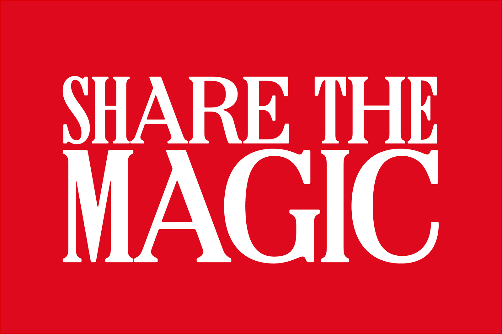 Text on a red background that says "SHARE THE MAGIC" in bold white letters.