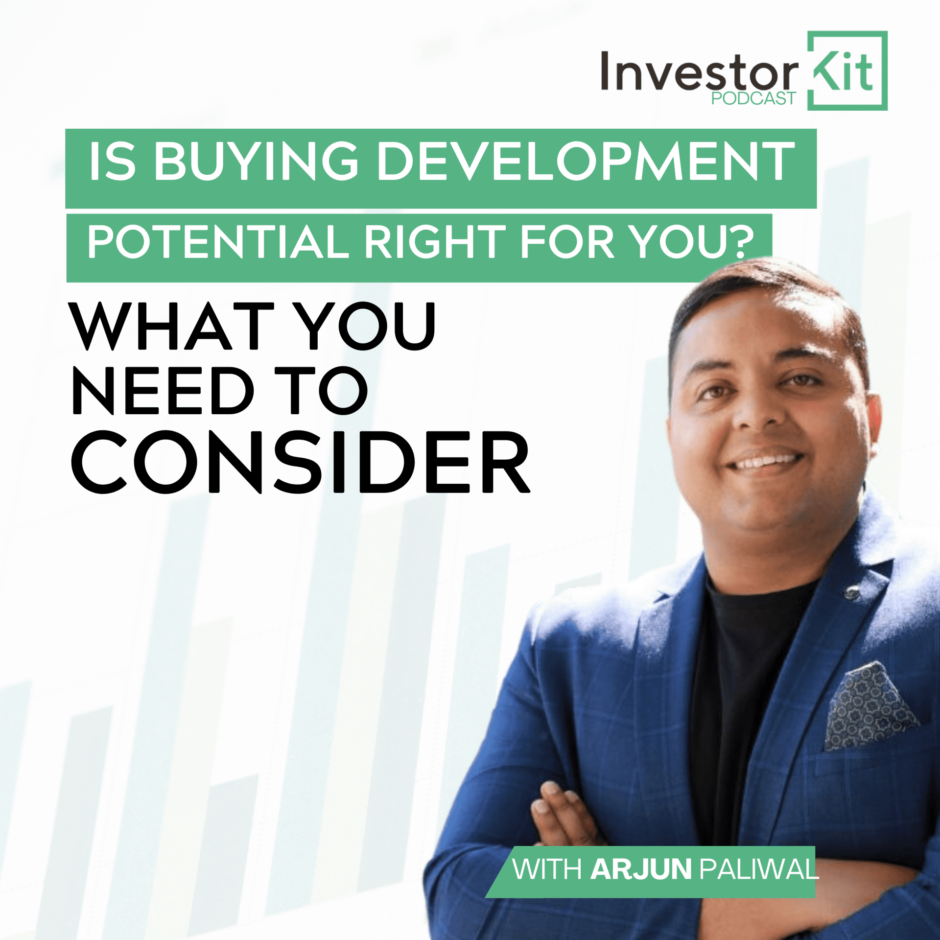 Investor Kit podcast: Is Buying Development Potential Right for You?