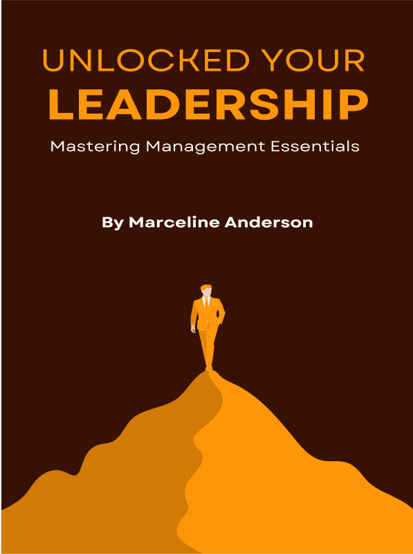 Book cover titled "Unlocked Your Leadership: Mastering Management Essentials" by Marceline Anderson, featuring a silhouette of a person in a suit standing confidently at the peak of an abstract, golden mountain against a deep brown background.