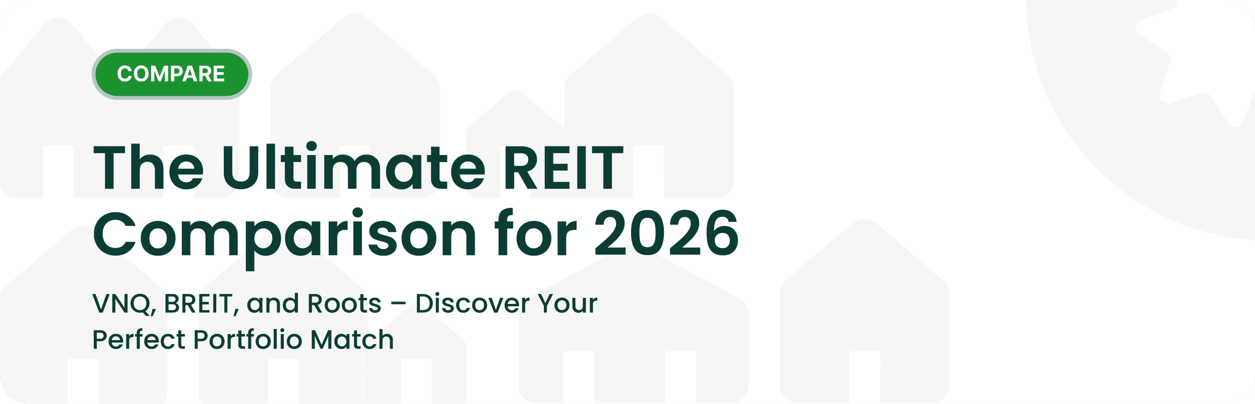 The Ultimate REIT Comparison for 2026: VNQ, BREIT, and Roots – Discover Your Perfect Portfolio Match