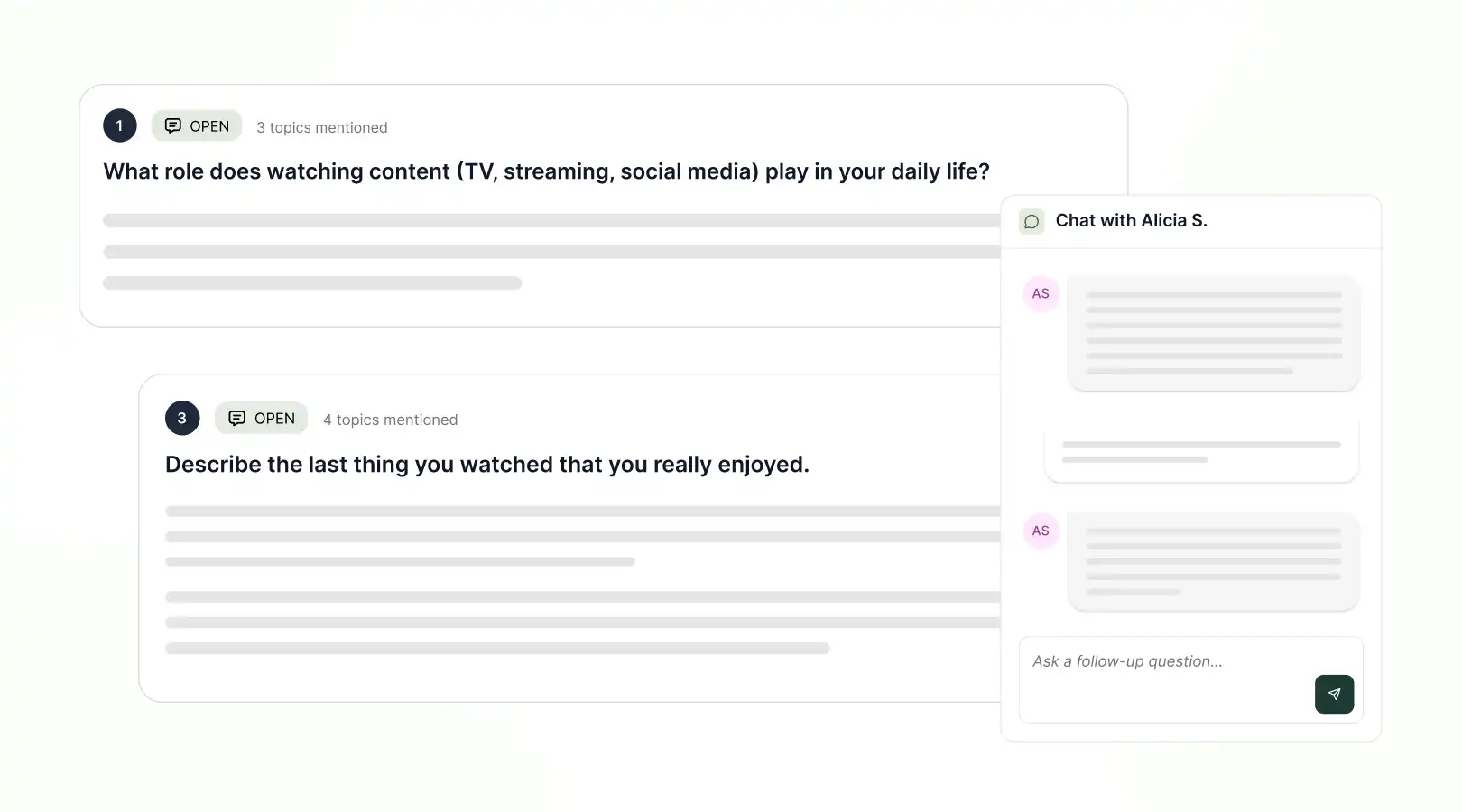 A chat to talk with the tester regarding the follow-up questions you asked previously in order to gather feedback..