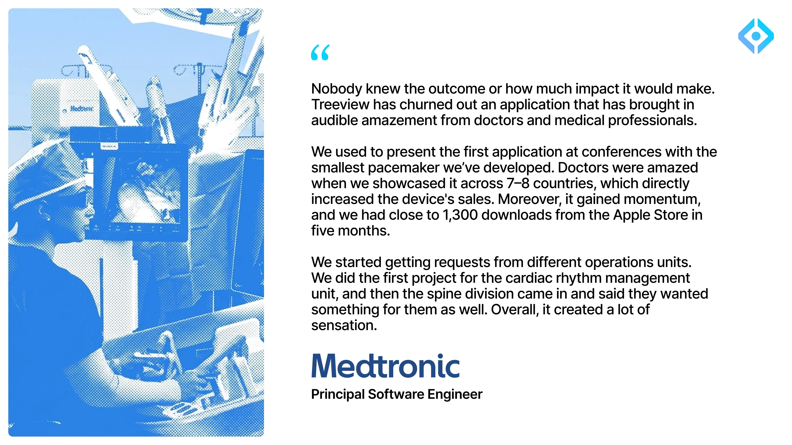Client testimonial from a Medtronic Principal Software Engineer praising Treeview's VR pacemaker trainer application, noting 1,300 App Store downloads in five months and adoption across 7–8 countries
