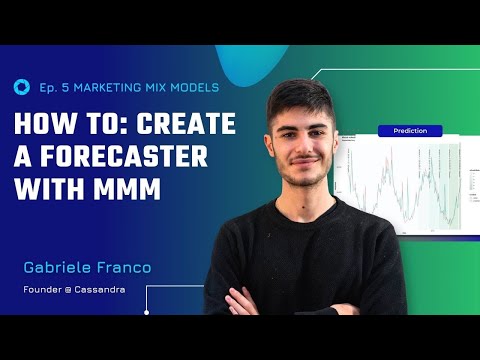 Ep. 5 - Marketing Mix Modeling: How to create a Marketing Forecaster with EXCEL