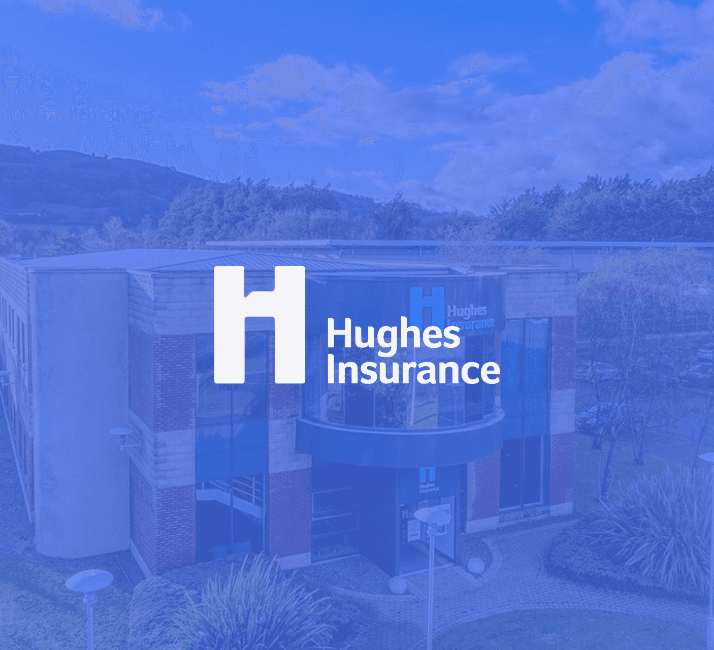 Exterior photo of the Hughes Insurance office building with blue tinted overlay and the Hughes Insurance logo