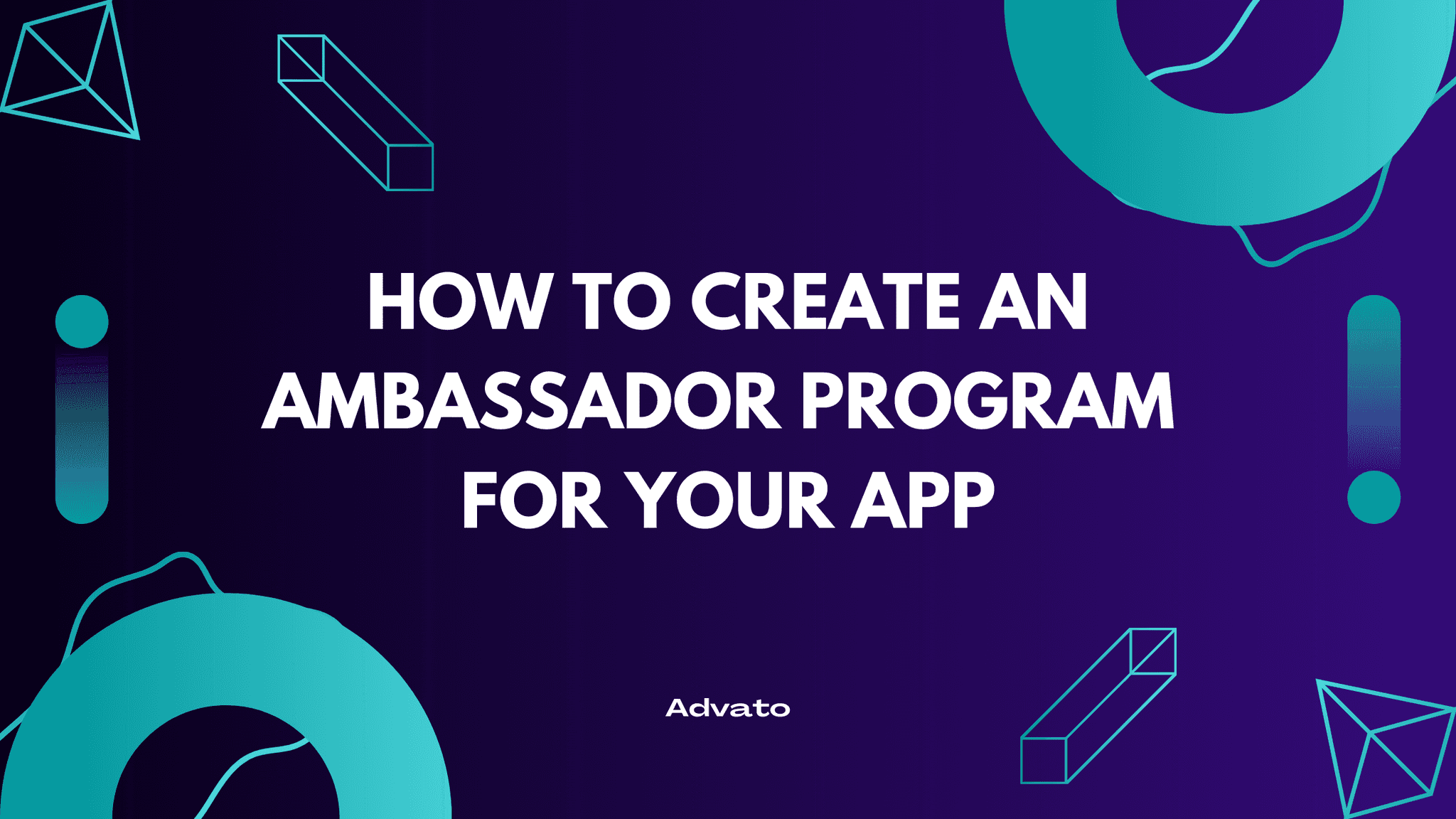 image with purple background and white text that says "How to Create an Ambassador Program for Your App"