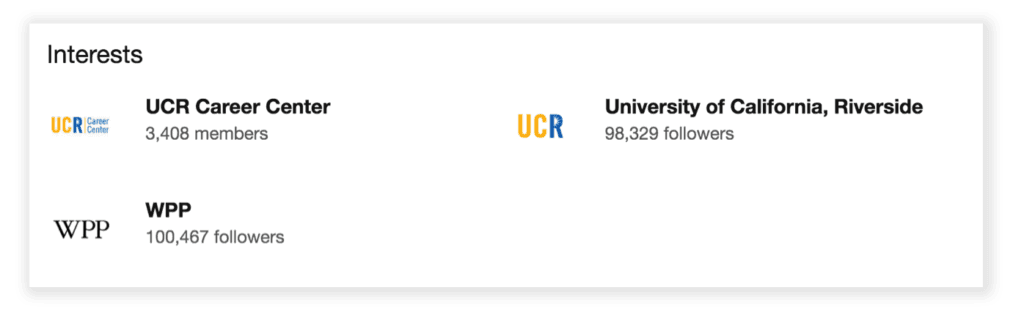 Section titled “Interests” lists: UCR Career Center with 3,408 members, University of California, Riverside with 98,329 followers, and WPP with 100,467 followers. UCR and WPP logos appear next to each listing.