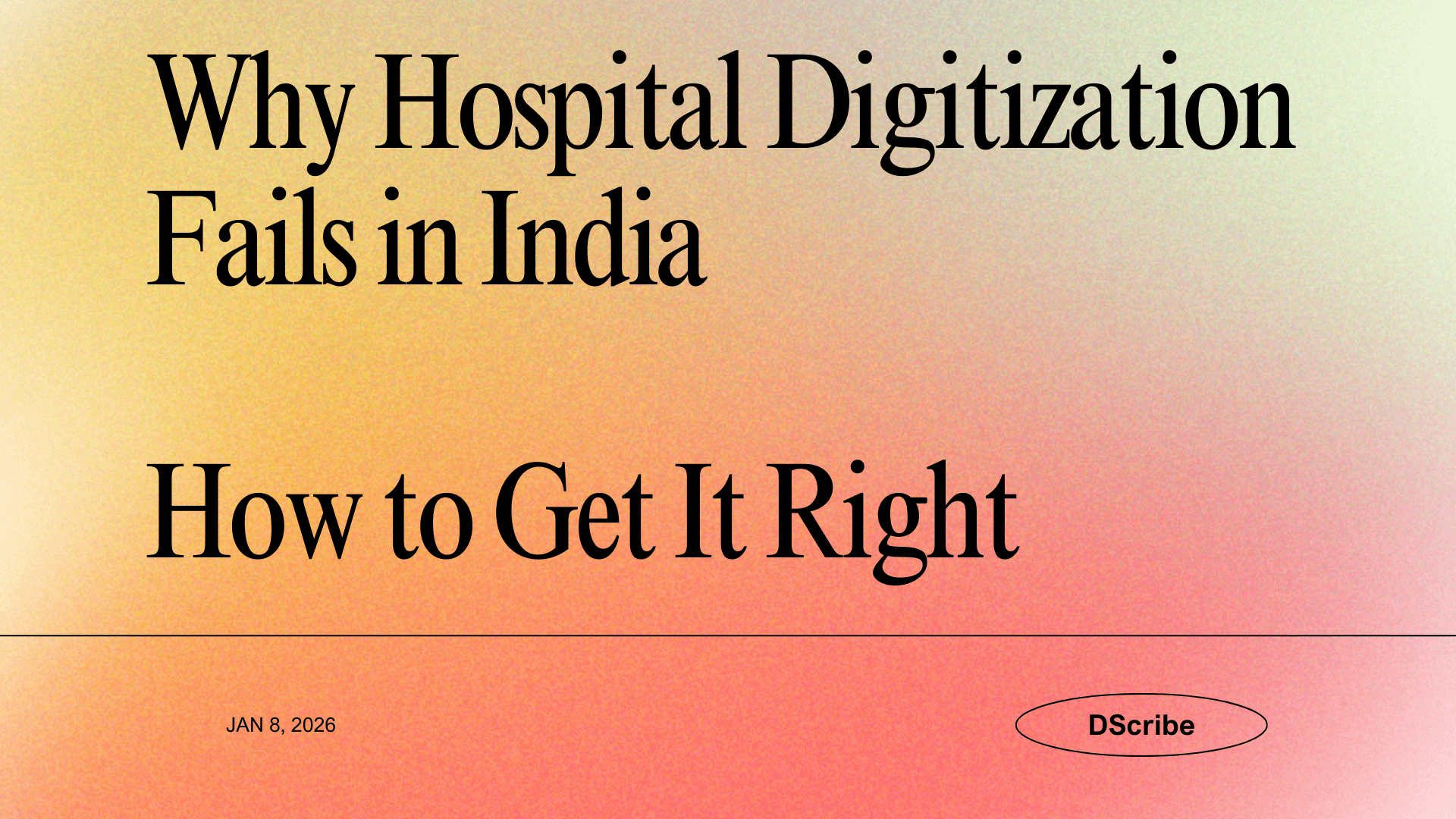 Why Hospital Digitization Fails in India