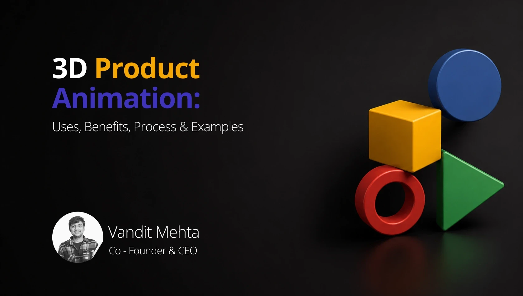 3D Product Animation: Uses, Benefits, Process & Examples