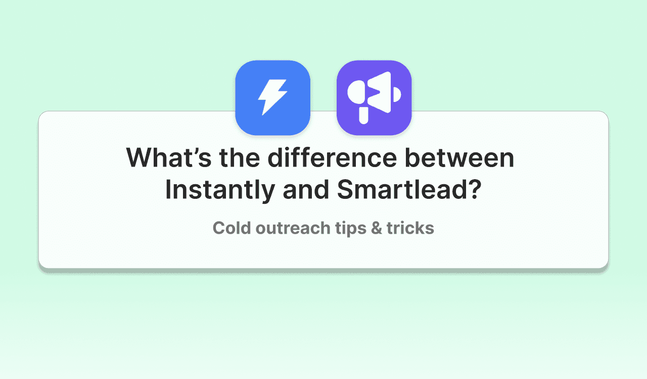 What’s the difference between Instantly and Smartlead?