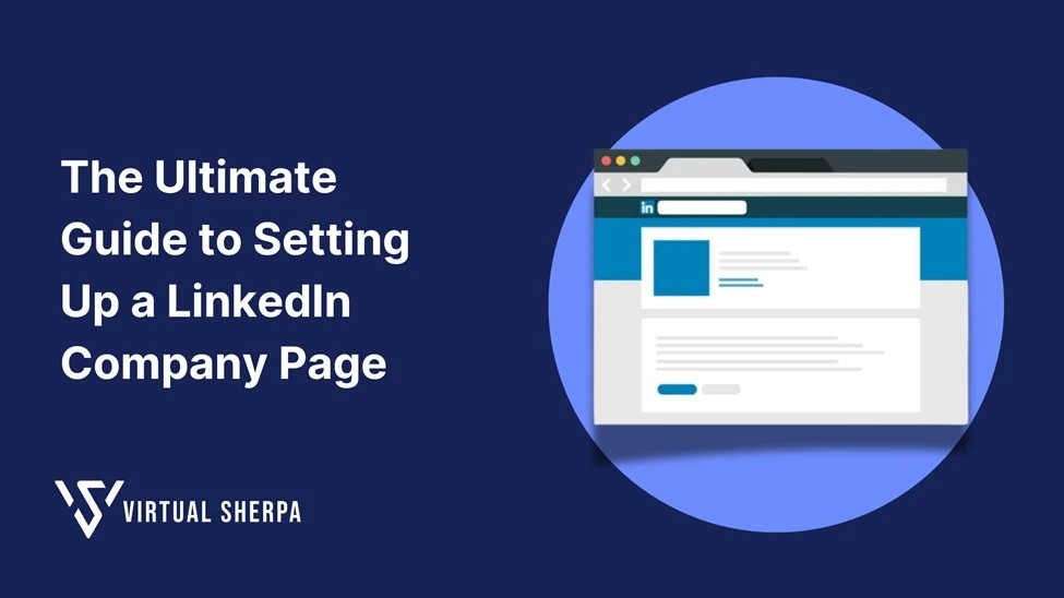 The Ultimate Guide to Setting Up a LinkedIn Company Page