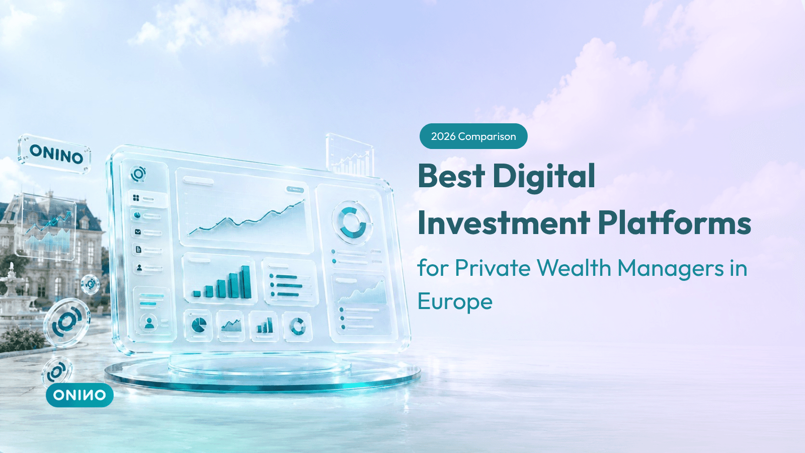 2026 Comparison: Best Digital Investment Platforms for Private Wealth Managers in Europe — ONINO blog header with 3D glass dashboard UI