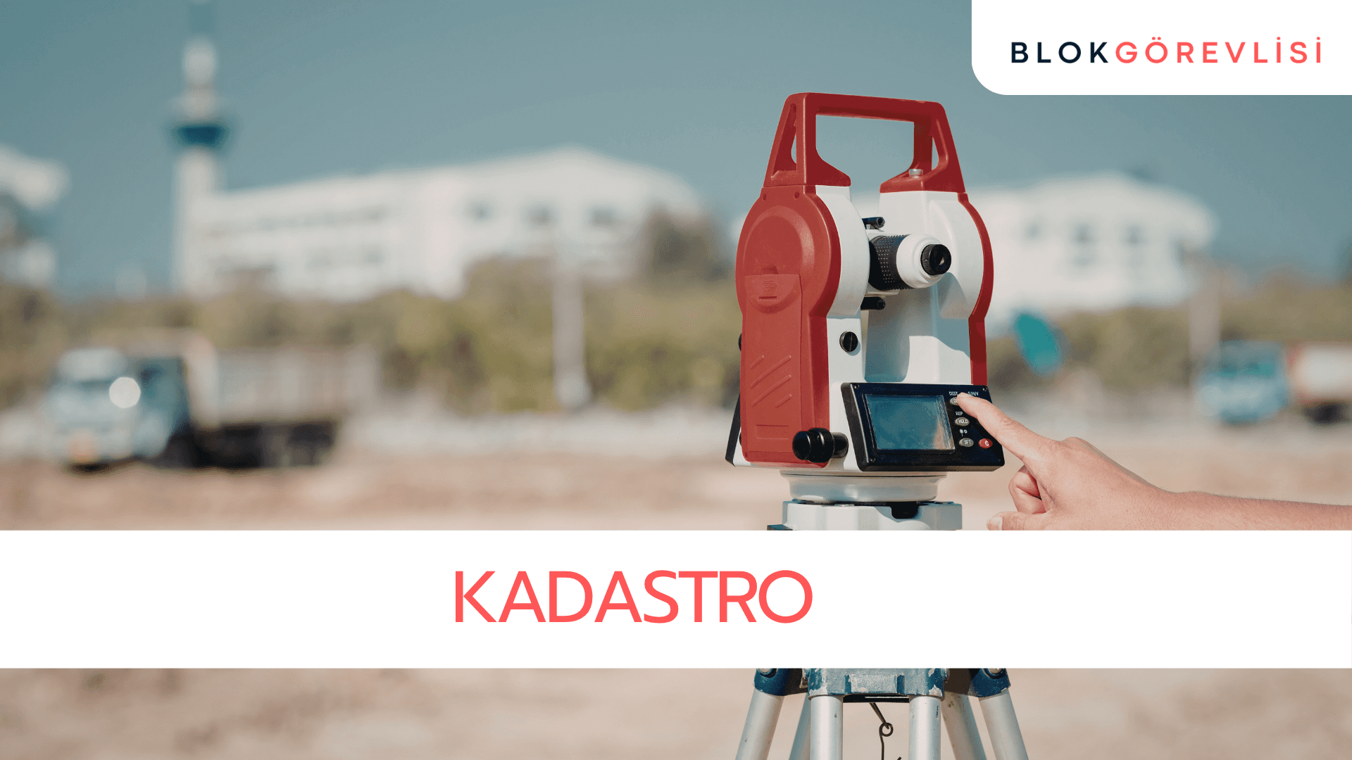 Kadastro: Amaç, Aşamalar ve Hukuki Önemi