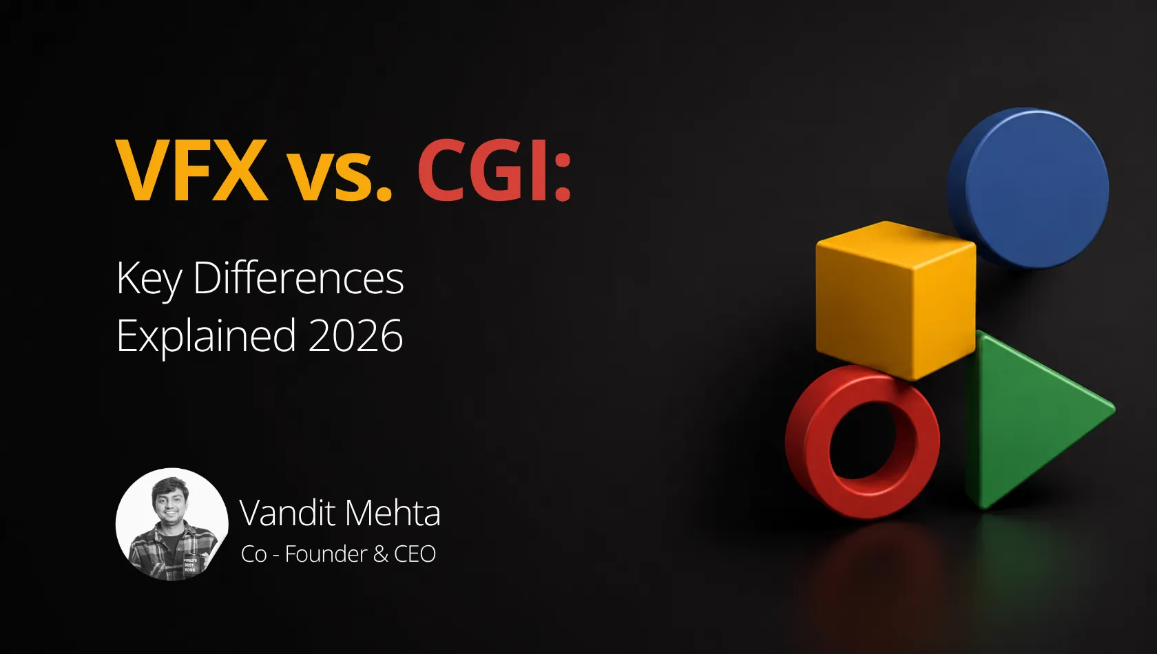 vfx vs cgi key differences explained