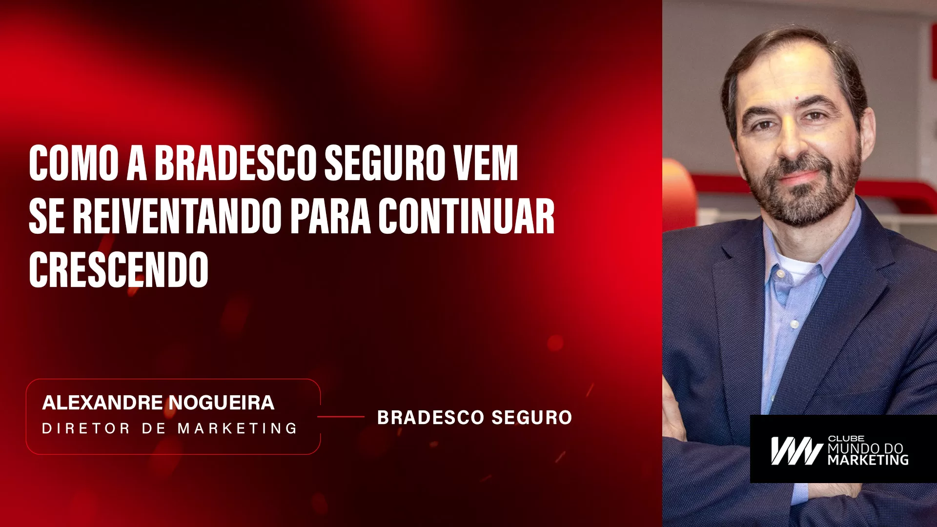 Bradesco Seguros Clube Mundo do Marketing