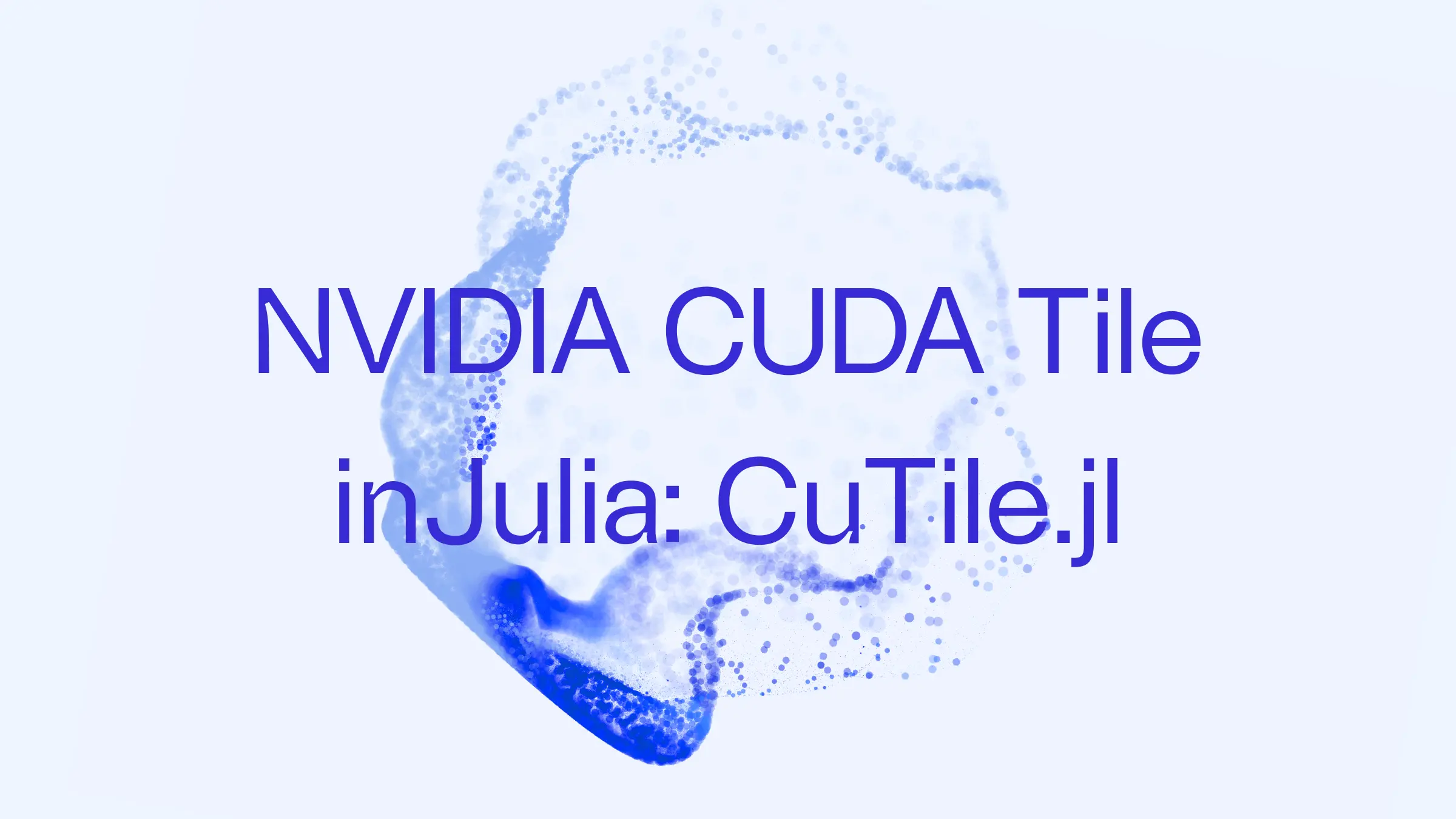 CuTile.jl brings NVIDIA CUDA tile to Julia