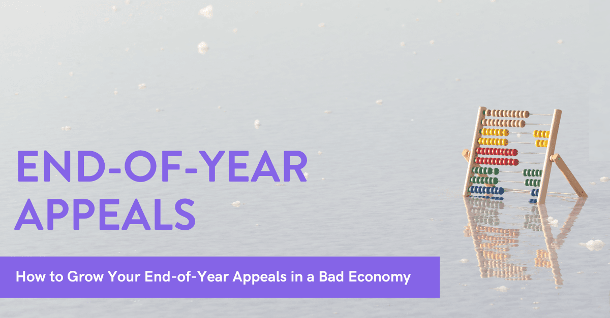 How to grow your end-of-year appeals in a bad economy